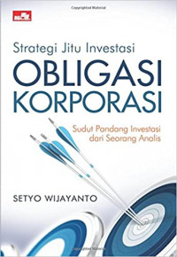 Strategi Jitu Investasi Obligasi Korporasi Sudut Pandang Investasi dari Seorang Analis