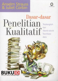 Dasar-Dasar Penelitian Kualitatif: Tatalangkah dan teknik-teknik teoritisasi data