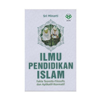Image of Ilmu Pendidikan Islam: fakta teoritis filosofis dan aplikatif normatif
