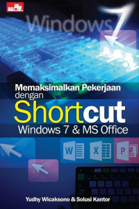 Memaksimalkan Pekerjaan dengan Shortcut Windowa 7 & MS Office