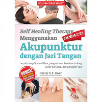 Image of Self Healing Therapy Menggunakan Akupuntur dengan Jari Tangan Tanpa Jarum Tanpa Rasa Sakit