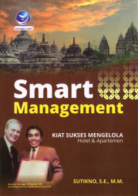 Image of Smart Management: kiat sukses mengelola hotel dan apartemen