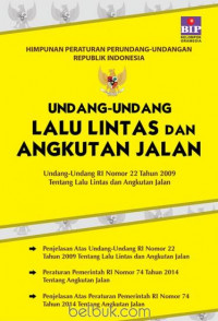 Image of Undang-Undang Republik Indonesia Nomor 22 Tahun 2009 Tentang Lalu Lintas dan Angkutan Jalan