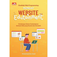 Image of Otodidak Web Programming: Membuat Website Edutainment: Membangun Sistem Pembelajaran Berbasis Web yang Dinamis dan Interaktif