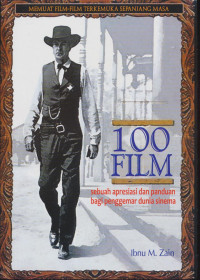 Image of 100 Film Sebuah Apresiasi dan Panduan Bagi Penggemar Dunia Sinema