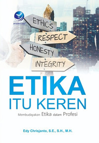 Etika Itu Keren: membudayakan etika dalam profesi