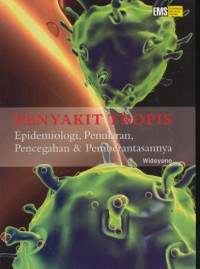 Penyakit Tropis : Epidemiologi, Penularan, Pencegahan, & Pemberantasan.