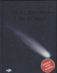 Ensiklopedia Astronomi Jilid 3 : Satelit, Asteroid, dan Komet