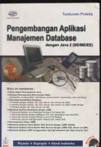 Pengembangan Aplikasi Managemen Database dengan Java 2 (SE/ME/EE)