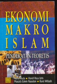 Ekonomi Makro Islam : Pendekatan Teoritis