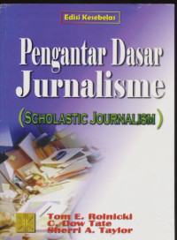 Pengantar Dasar Jurnalisme (Scholastic Journalism)