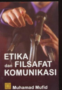 Image of Etika dan Filsafat Komunikasi