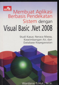 Membuat Aplikasi Berbasis Pendekatan Sistem dengan Visual Basic.net 2008