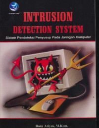 Intrusion Detection System : Sistem Pendeteksi Penyusup Pada Jaringan Komputer.