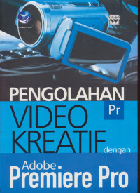 Pengelolaan Video Kreatif dengan Adobe Premiere Pro