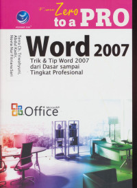 Image of From Zero to a Pro Word 2007 Trik & tip word 2007 dari dasar sampai tingkat profesional