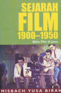 Image of Sejarah Film 1900-1950 Bikin Film DiJawa