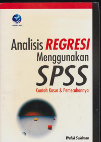 Image of Analisis Regresi Menggunakan SPSS