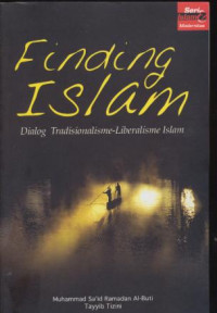 Image of Finding Islam Dialog Tradisionalisme-Liberalisme Islam