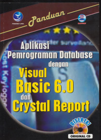 Image of Panduan Aplikasi Pemrograman Database dengan Visual Basic 6.0 dan Crystal Report