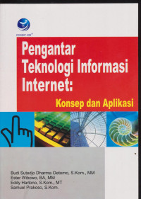 Image of Pengantar Teknologi Informasi INternet : Konsep dan Aplikasi