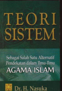 Teori Sistem Sebagai Salah Satu Alternatif Pendekatan dengan Ilmu-ilmu Agama Islam