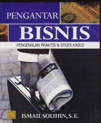 Image of Pengantar Bisnis : Pengenalan Praktis & Studi Kasus