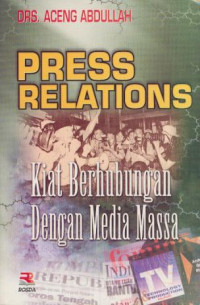 Image of Press Relations Kiat Berhubungan dengan Media Massa