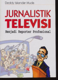 Jurnalistik Televisi Menjadi Reporter Profesional