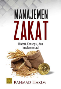 Image of Manajemen Zakat: Histori, Konsepsi, dan Implementasi