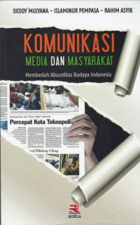 Image of Komunikasi Media dan Masyarakat Membedah Absurditas Budaya Indonesia