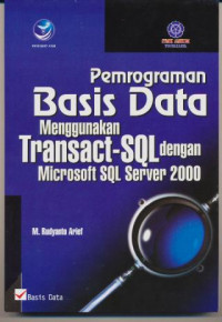 Image of Pemrograman Basis Data Menggunakan Transact-SQL dengan Microsoft SQL 2000