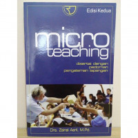 Micro Teaching: Disertai dengan pedoman pengalaman lapangan