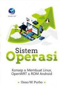 Image of Sistem Operasi: konsep dan membuat linux openwrt dan rom android