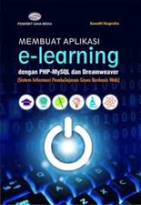 Image of Membuat Aplikasi E-learning Dengan PHP-MySQL Dan Dreamweaver: sistem informasi pembelajaran siswa berbasis web