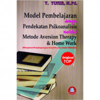 Image of Model Pembelajaran dengan Pendekatan Psikoanalisis Melalui Metode Aversion Theraphy & Home Work