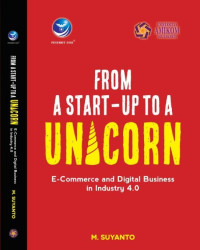 From A Start - Up To A Unicorn E-Commerce and Digital Business in Industry 4.0