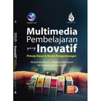 Multimedia Pembelajaran Yang Inovatif: prinsip-prinsip dasar dan model pengembangan